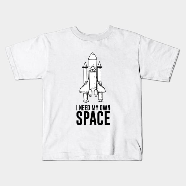 I need my own space Kids T-Shirt by redsoldesign